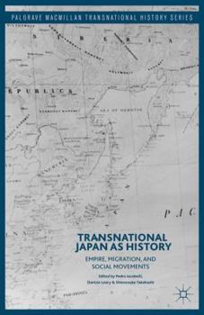 Hardcover Transnational Japan as History: Empire, Migration, and Social Movements Book