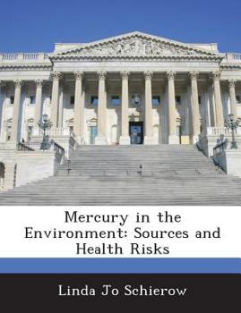 Mercury in the Environment: Sources and Health Risks