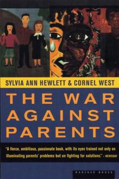 Paperback The War Against Parents: What We Can Do for America's Beleaguered Moms and Dads Book