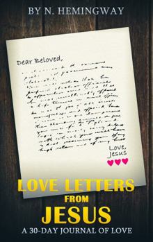 Paperback Love Letters from Jesus: A 30-Day Journal of Love Book