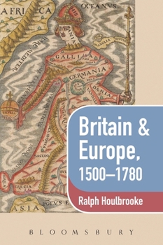 Paperback Britain and Europe, 1500-1780 Book