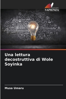 Paperback Una lettura decostruttiva di Wole Soyinka [Italian] Book