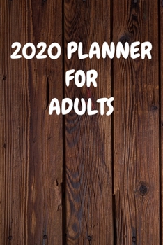 2020 Planner for Adults: Cool Wood Themed Daily Weekly Monthly 2020 - 2021 Planner / Organizer / Diary - Christmas Gift