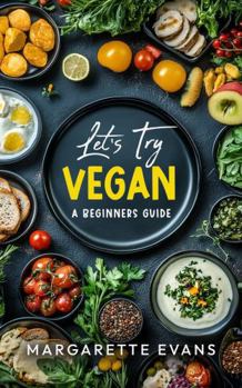Paperback Let's Try Vegan: A Begginers Guide Book
