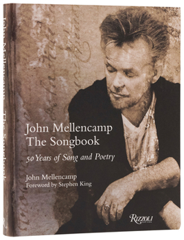 John Mellencamp: The Songbook: 50 Years in Words and Music