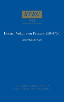 Hardcover Dossier Voltaire en Prusse (1750-1753) Book