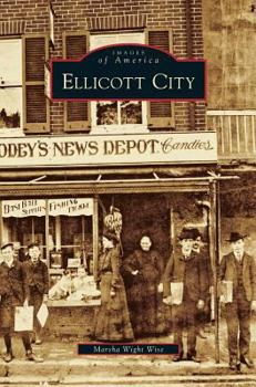 Ellicott City - Book  of the Images of America: Maryland