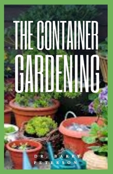 The Container Gardening