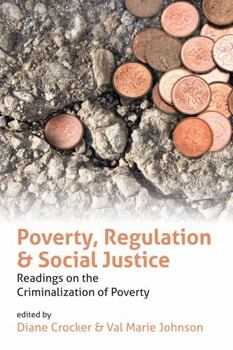 Paperback Poverty, Regulation and Social Justice: Readings on the Criminalization of Poverty Book
