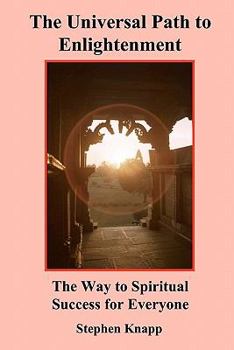 Paperback The Universal Path to Enlightenment: The Way to Spiritual Success for Everyone Book