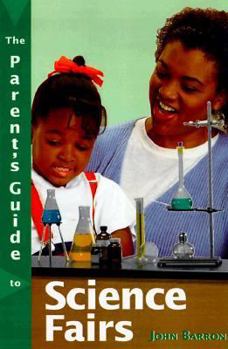 Paperback The Parent's Guide to Science Fairs Book