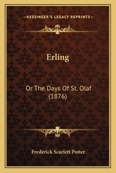 Paperback Erling: Or The Days Of St. Olaf (1876) Book