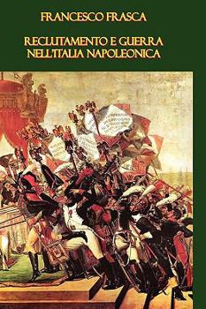 Hardcover Reclutamento e guerra nell'Italia napoleonica [Italian] Book