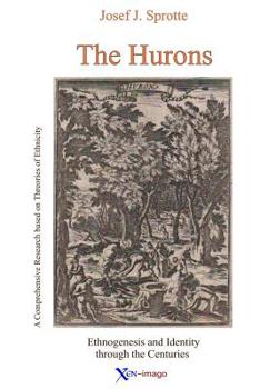 Paperback The Hurons: Ethnogenesis and Identity through the Centuries Book