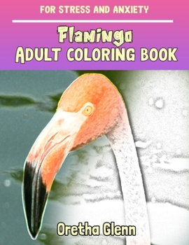 Paperback Flamingo Adult coloring book for stress and anxiety: Flamingo sketch coloring book Creativity and Mindfulness Book
