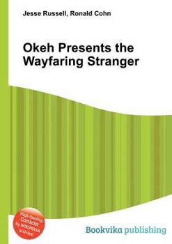 Paperback Okeh Presents the Wayfaring Stranger Book