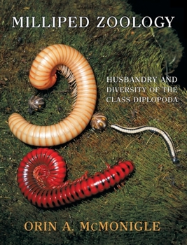 Hardcover Milliped Zoology: Husbandry and Diversity of the Class Diplopoda Book