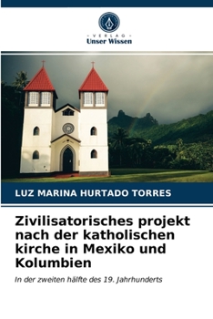 Paperback Zivilisatorisches projekt nach der katholischen kirche in Mexiko und Kolumbien [German] Book