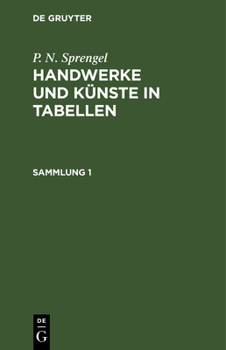 Hardcover P. N. Sprengel: Handwerke Und Künste in Tabellen. Sammlung 1 [German] Book