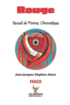 Rouge: Recueil de poèmes chromatiques (Modern Afro-Caribbean Arts) (French Edition)