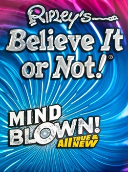 Hardcover Ripley's Believe It or Not! Mind Blown Book