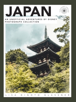 Hardcover Japan: An Unofficial Adventures by Disney Photograph Collection Book