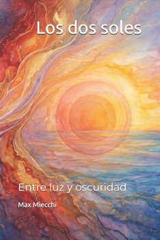 Paperback Los dos soles: Entre luz y oscuridad [Spanish] Book