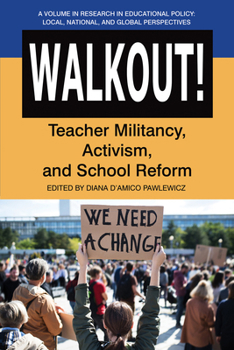 Paperback Walkout!: Teacher Militancy, Activism, and School Reform Book