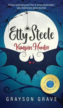 Etty Steele Vampire Hunter - Book #1 of the Hunter Series