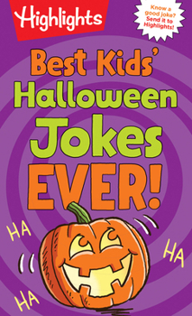 Paperback Best Kids' Halloween Jokes Ever!: A Joke-Filled Halloween Gift for Kids Featuring Pumpkin Puns, Monster Giggles and Ghostly Gags in This Hilarious Hal Book