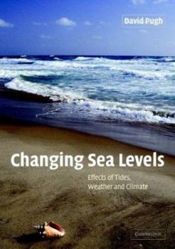 Paperback Changing Sea Levels: Effects of Tides, Weather and Climate Book