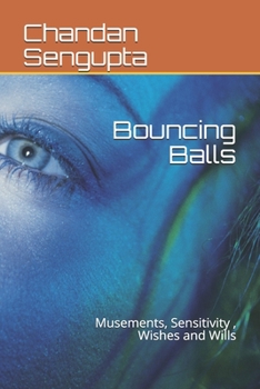 Paperback Bouncing Balls: Musements, Sensitivity, Wishes and Wills Book
