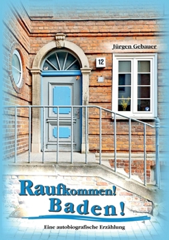 Paperback Raufkommen! Baden!: Eine autobiografische Erzählung [German] Book