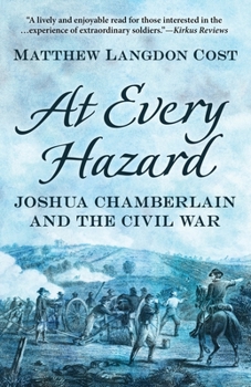 Paperback At Every Hazard: Joshua Chamberlain and the Civil War Book