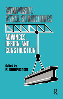 Hardcover Composite Steel Structures: Advances, design and construction Book