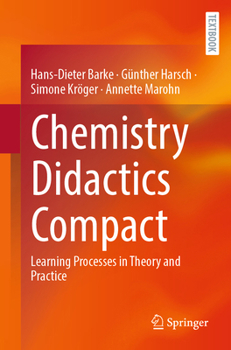 Paperback Chemistry Didactics Compact: Learning Processes in Theory and Practice Book