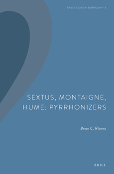 Hardcover Sextus, Montaigne, Hume: Pyrrhonizers Book