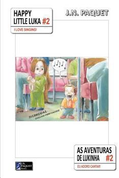 I Love Singing! - Book #2 of the Happy Little Luka