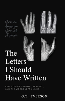 The Letters I Should Have Written: One Person’s Perspective on Medical Trauma