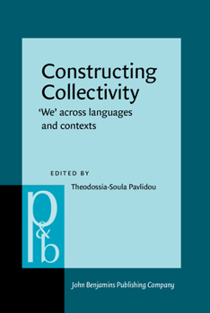 Hardcover Constructing Collectivity: 'We' Across Languages and Contexts Book