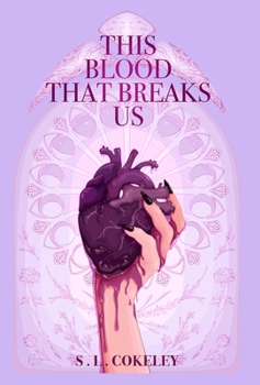 This Blood That Breaks Us - Book #3 of the This Blood that Binds Us
