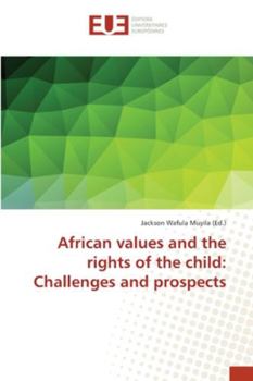 Paperback African values and the rights of the child: Challenges and prospects Book