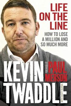 Paperback Life on the Line: How to Lose a Million and So Much More Book