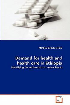 Paperback Demand for health and health care in Ethiopia Book