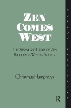 Paperback Zen Comes West: The Present and Future of Zen Buddhism in Western Society Book