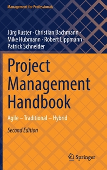 Hardcover Project Management Handbook: Agile - Traditional - Hybrid Book