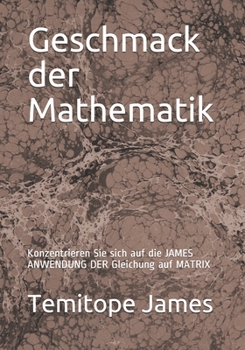 Geschmack der Mathematik: Konzentrieren Sie sich auf die JAMES ANWENDUNG DER Gleichung auf MATRIX