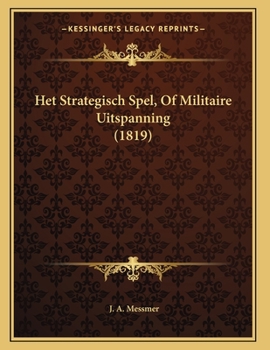 Paperback Het Strategisch Spel, Of Militaire Uitspanning (1819) [Dutch] Book