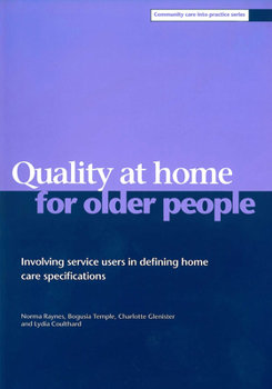 Paperback Quality at Home for Older People: Involving Service Users in Defining Home Care Specifications Book