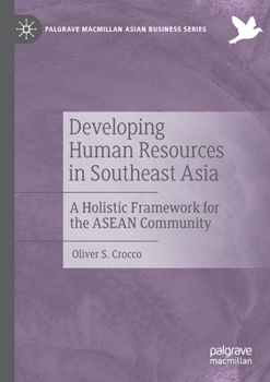 Paperback Developing Human Resources in Southeast Asia: A Holistic Framework for the ASEAN Community Book